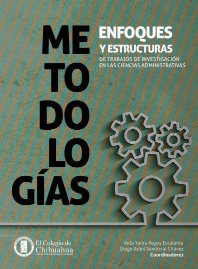 Portada de METODOLOGÍAS, ENFOQUES Y ESTRUCTURAS de trabajos de investigación en las Ciencias Administrativas
